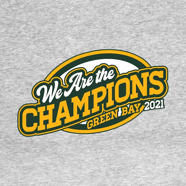 We Are The Champions, Green Bay! by BRAVOMAXXX